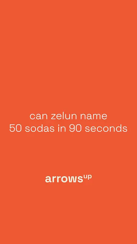 Can Zelun name 50 sodas in 90 seconds?